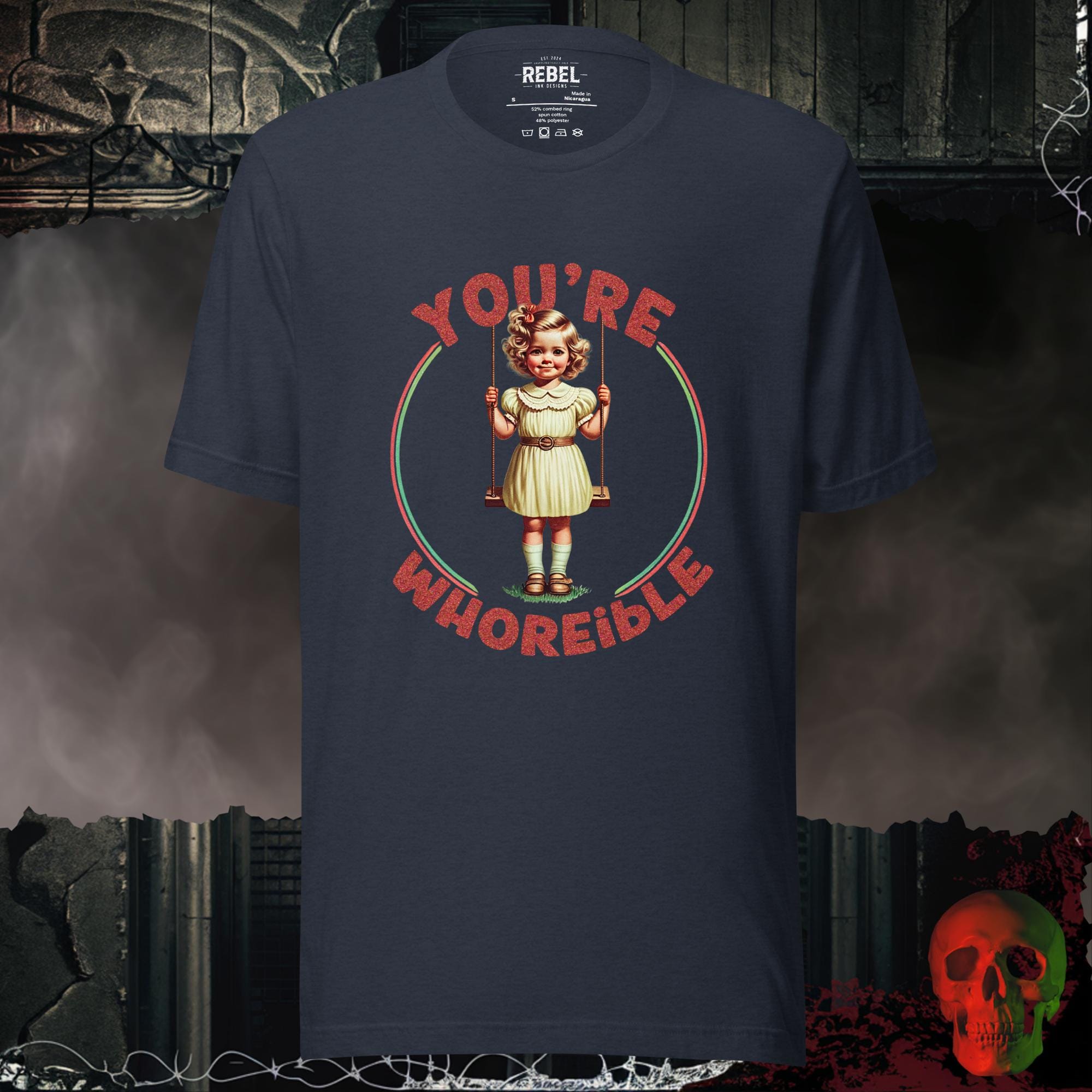 T-Shirt Heather Navy / S You're Whoreible Tee