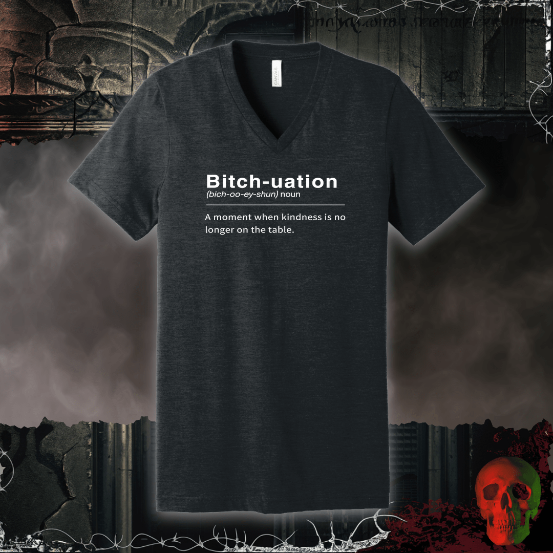 V-neck S / Black Bitch-uation V-Neck Tee
