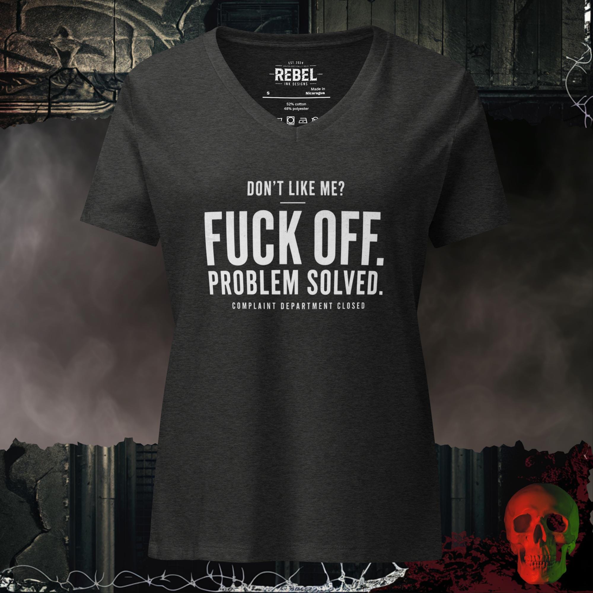 V-Neck Dark Grey Heather / S Don't Like Me Fuck Off Problem Solved Complaint Department Closed Women's V-Neck Tee | Rebel Ink Designs