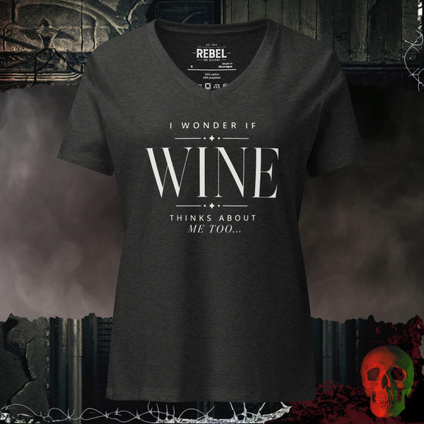 I Wonder If Wine Thinks About Me Too