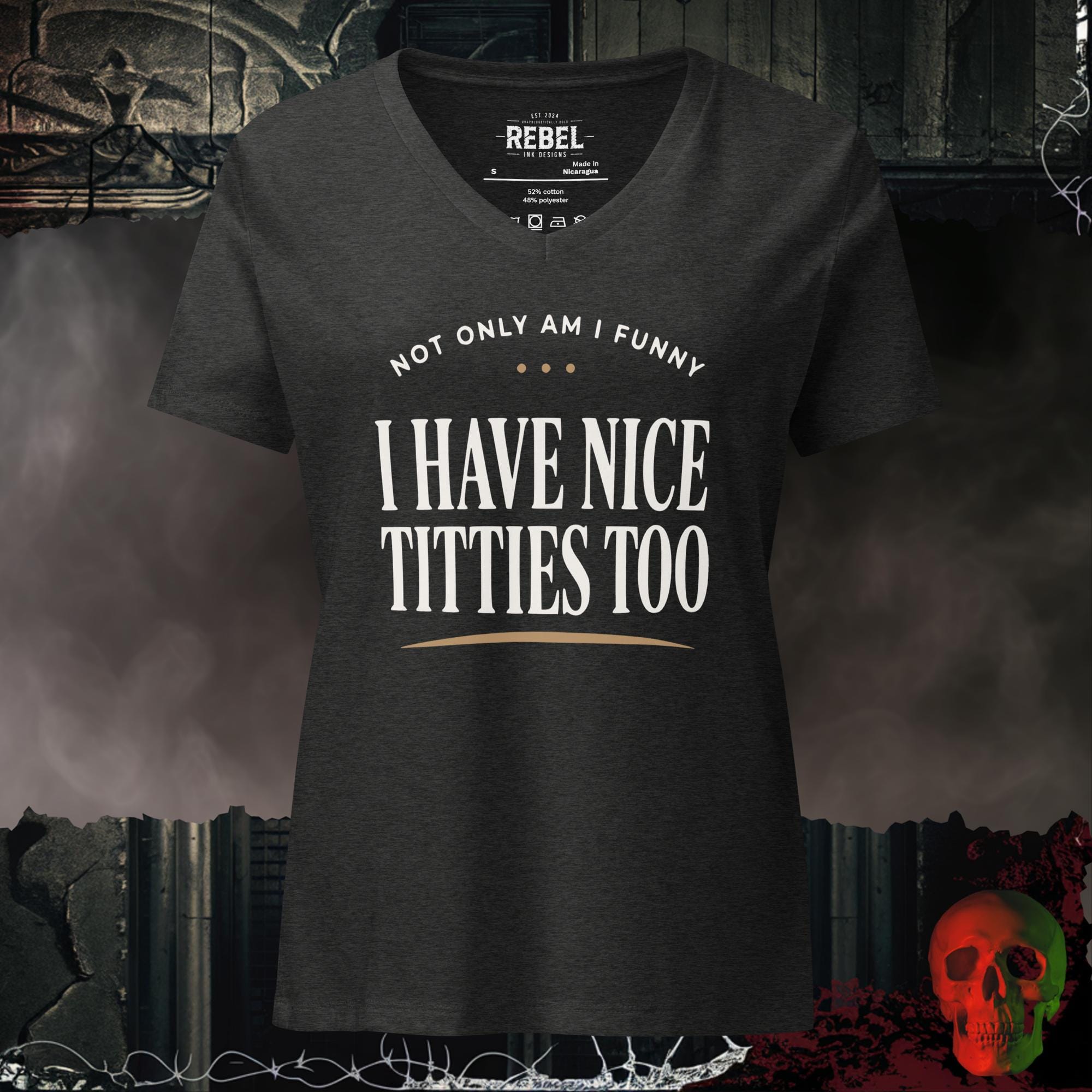 V-Neck Dark Grey Heather / S Not Only Am I Funny I Have Nice Titties Too Women's V-Neck Tee | Rebel Ink Designs