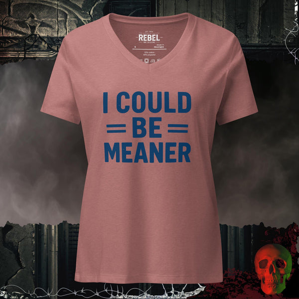 I Could Be Meaner