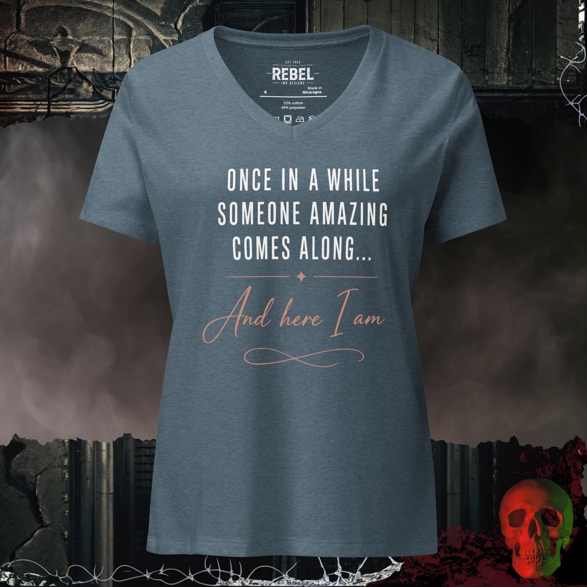 V-Neck Heather Slate / S Once In a While Someone Amazing Comes Along And Here I Am Women's V-Neck Tee | Rebel Ink Designs