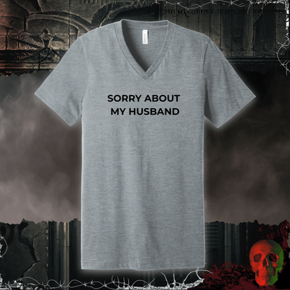 V-neck S / Athletic Heather Sorry About My Husband V-Neck Tee
