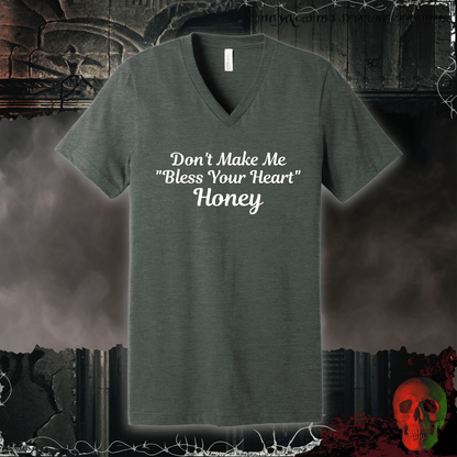 V-neck S / Dark Grey Heather Don't Make Me Bless Your Heart V-Neck Tee