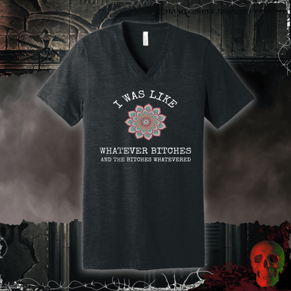 V-neck S / Dark Grey Heather Whatever Bitches V-Neck Tee