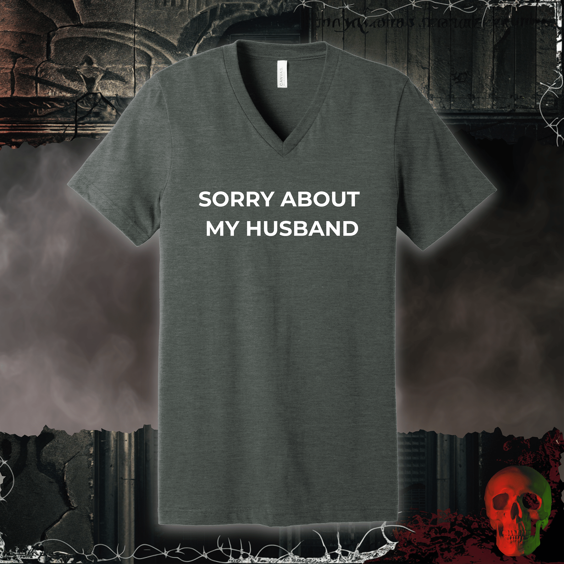 V-neck S / Deep Heather Sorry About My Husband V-Neck Tee