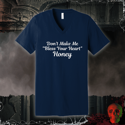V-neck S / Navy Don't Make Me Bless Your Heart V-Neck Tee