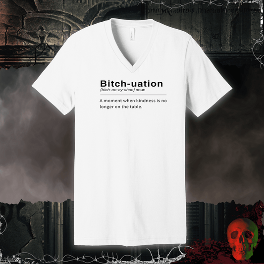 V-neck S / White Bitch-uation V-Neck Tee