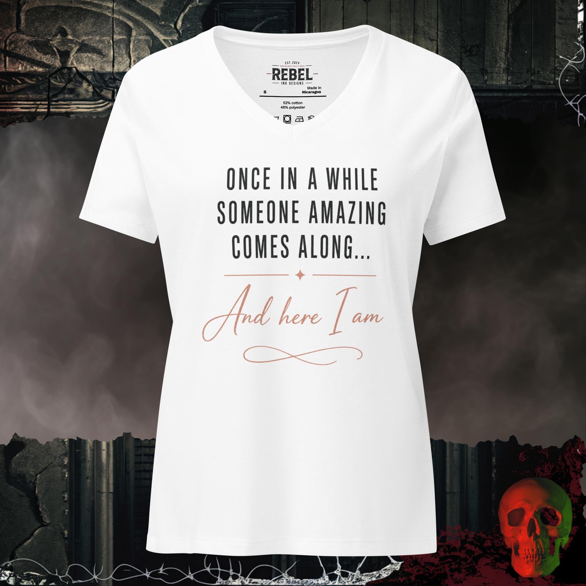 V-Neck Solid White Blend / S Once In a While Someone Amazing Comes Along And Here I Am Women's V-Neck Tee | Rebel Ink Designs