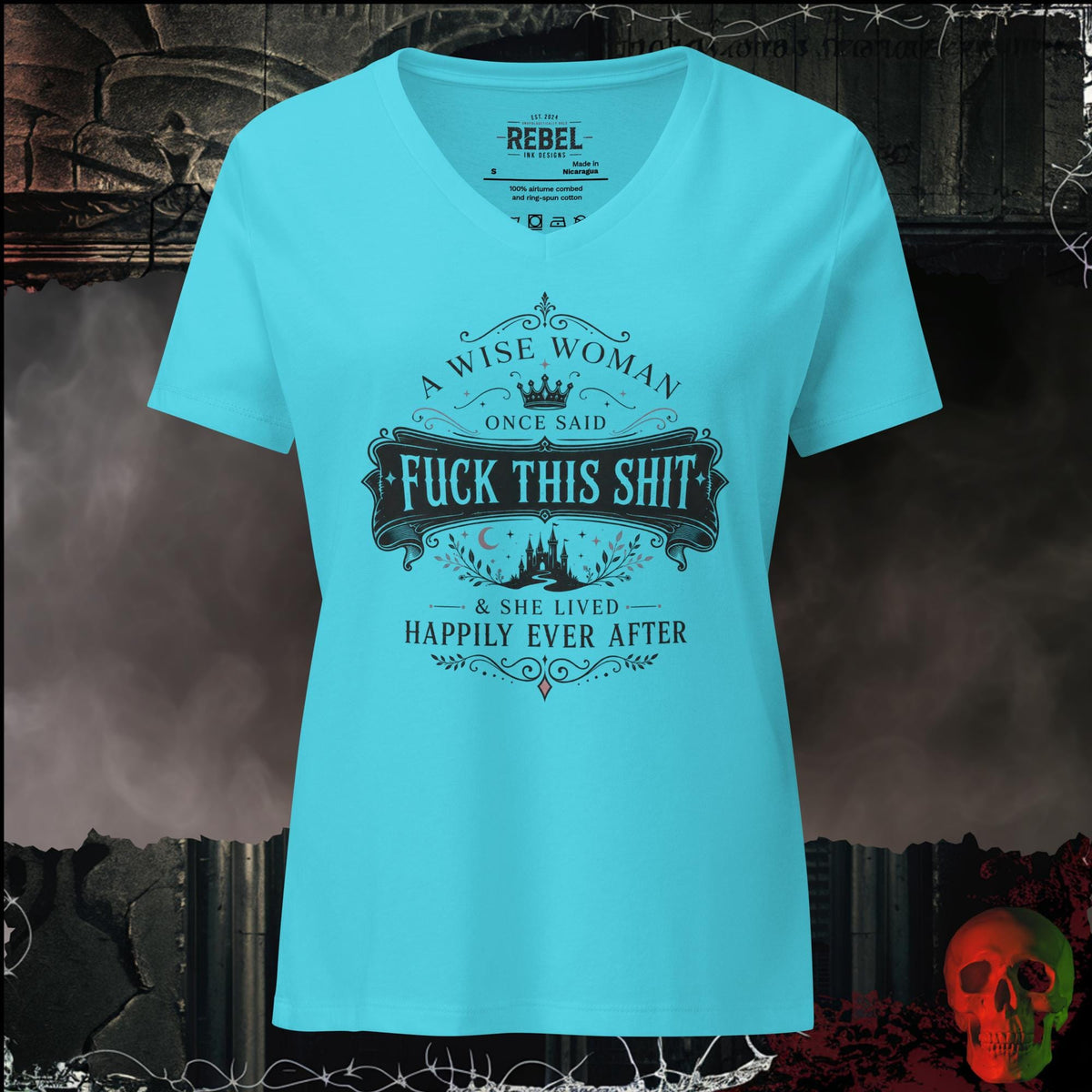 V-Neck Turquoise / S A Wise Woman Once Said F*ck This Shit & She Lived Happily Ever After Women's V-Neck Tee | Rebel Ink Designs