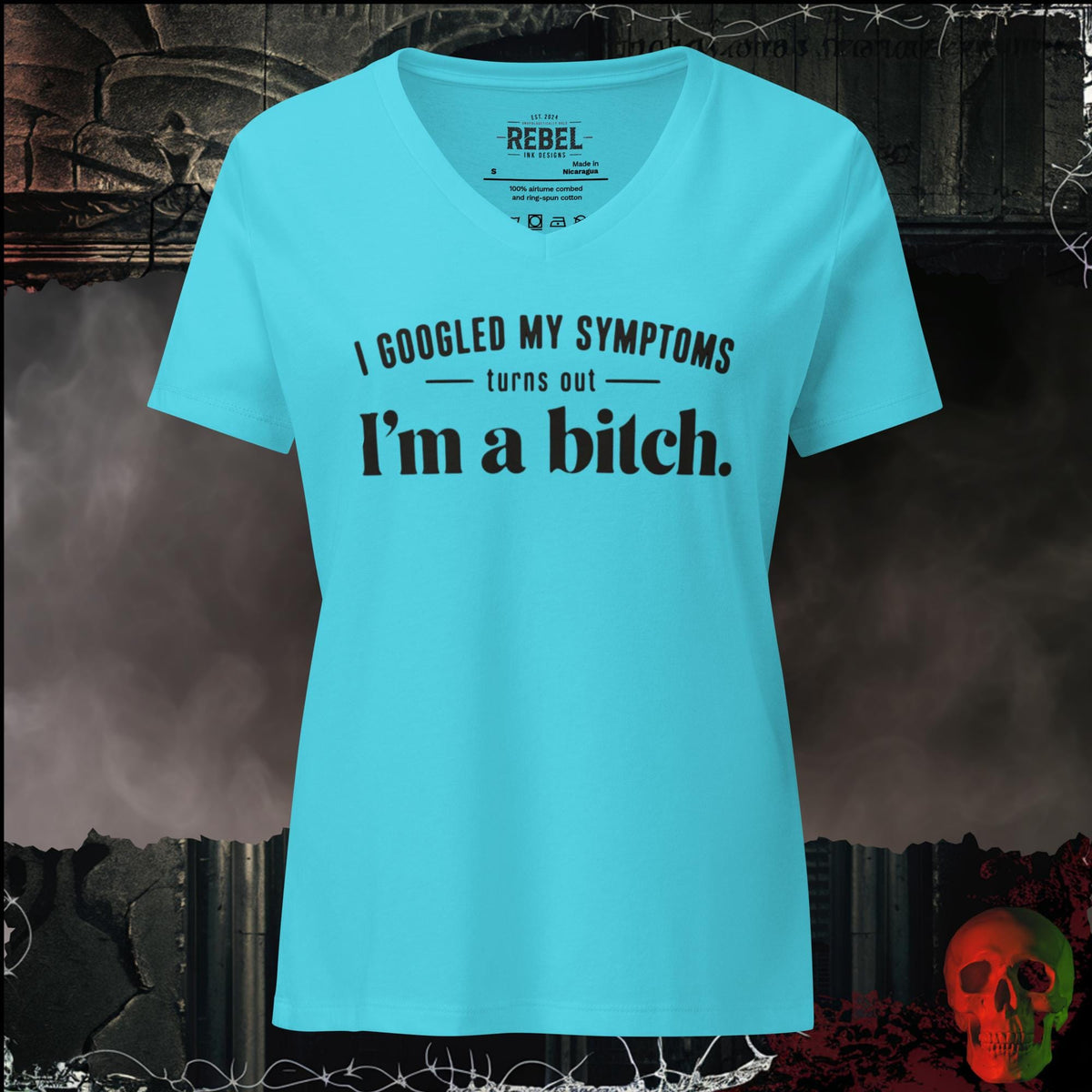 V-Neck Turquoise / S I Googled My Symptoms Turns Out I'm A Bitch Women's V-Neck Tee | Rebel Ink Designs