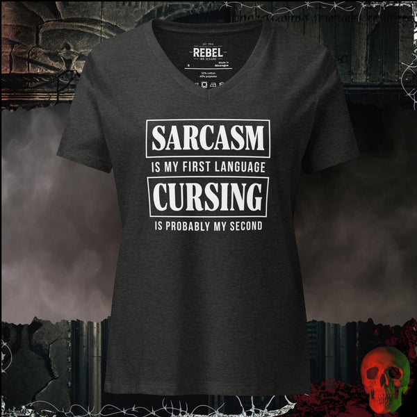 Sarcasm Is My First Language Cursing Is Probably My Second